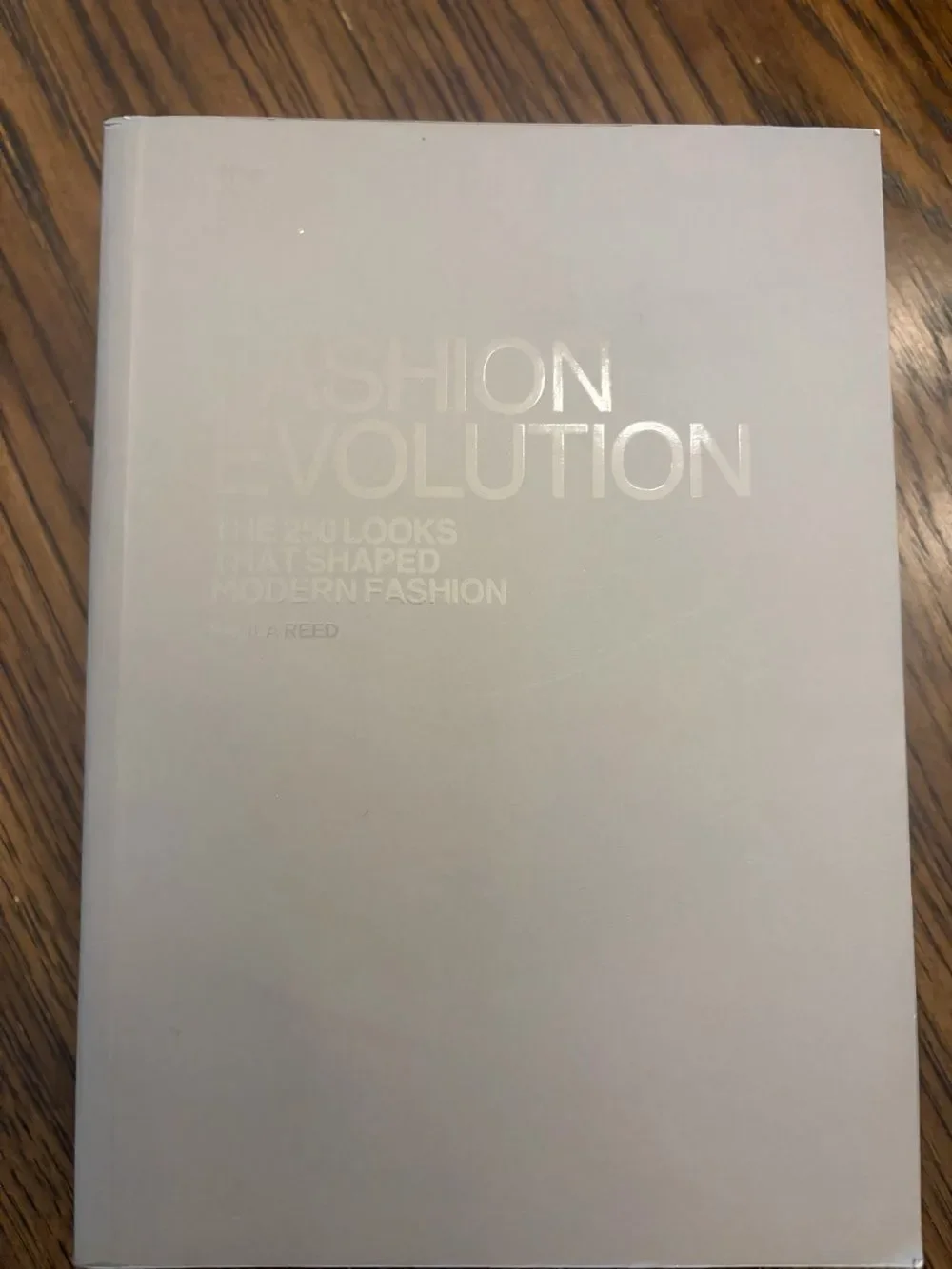Fashion Evolution softcover  Book - modern fashion. Design museum. Paula Reed.